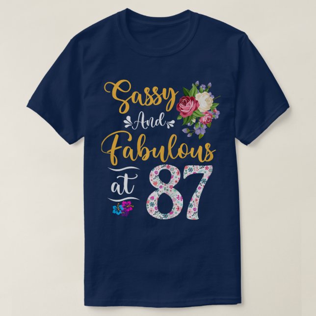 Camiseta Mulheres Sassy E Fabulosa Floral Aos 87 Anos De Id (Frente do Design)