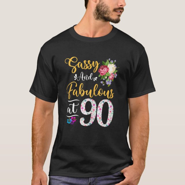 Camiseta Mulheres Sassy E Fabulosa Floral Aos 90 Anos De Id (Frente)