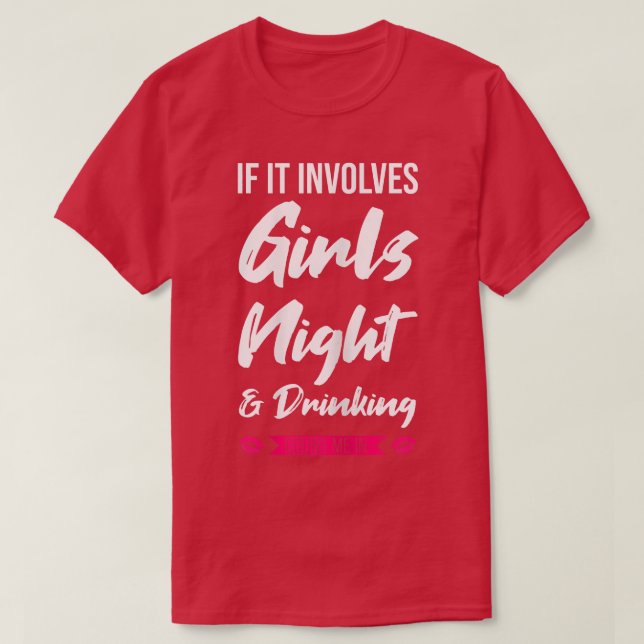Camiseta Mulheres se envolver garotas noite e bebendo (Frente do Design)