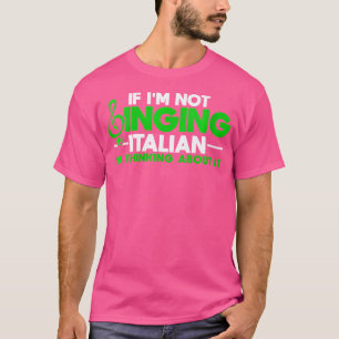 Camiseta Mulheres Se Eu Não Estou Cantando Italiano Estou P