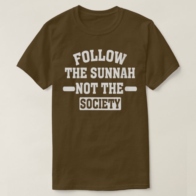 Camiseta Mulheres Seguem Sunnah Não a Sociedade Islâmica Mu (Frente do Design)