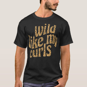 Camiseta Mulheres Selvagens Como Meus Curls Cabelo Curvo Le