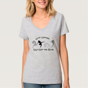 Camiseta Mulheres Selvagens Não Conseguem o Blues