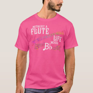 Camiseta Mulheres Sem Uma Vida Fluta Seriam Flutuantes