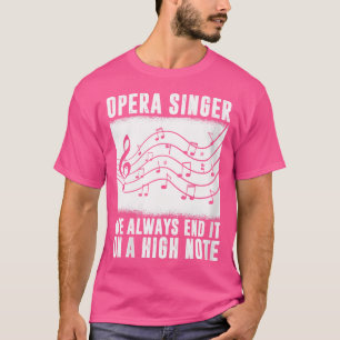 Camiseta Mulheres Sempre O Terminamos Em Um Vocal De Ópera