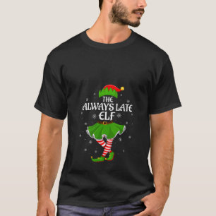 Camiseta Mulheres Sempre Tarde Elfo Natal Família Garotas M