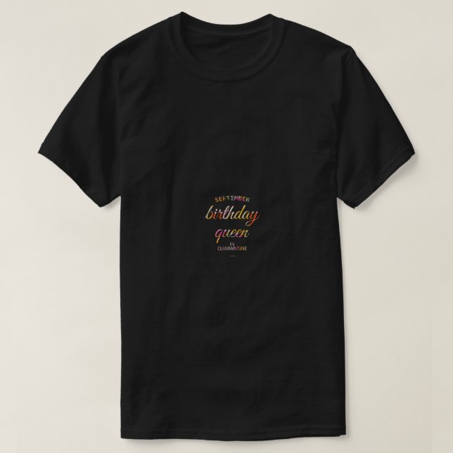 Camiseta Mulheres Setembro Aniversário Rainha Quarentena Cu (Frente do Design)