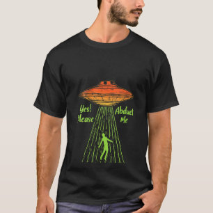 Camiseta Mulheres Sim Por Favor Abduzir Alienígena De Rapto
