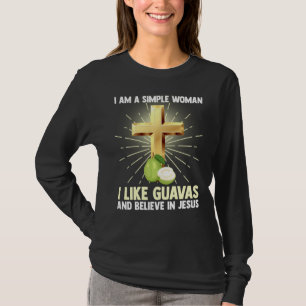 Camiseta Mulheres Simples Como A Guava E Acreditam Em Jesus