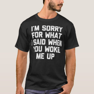 Camiseta Mulheres, sinto muito pelo que disse quando me aco