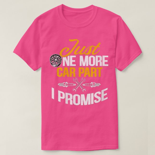 Camiseta Mulheres Só Mais Um Carro Parte Eu Prometo Carro E (Frente do Design)