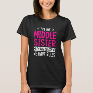 Camiseta Mulheres, sou a Irmã Média, sou a razão que temos