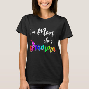 Camiseta Mulheres sou a mãe. Ela é vovó lésbica, mãe d