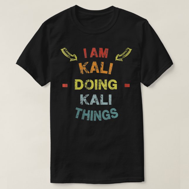 Camiseta Mulheres sou Kali fazendo coisas de Kali Legal, Ch (Frente do Design)