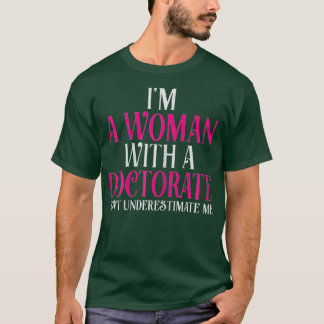 Camiseta Mulheres Sou Mulher Com Doutorado Engraçado