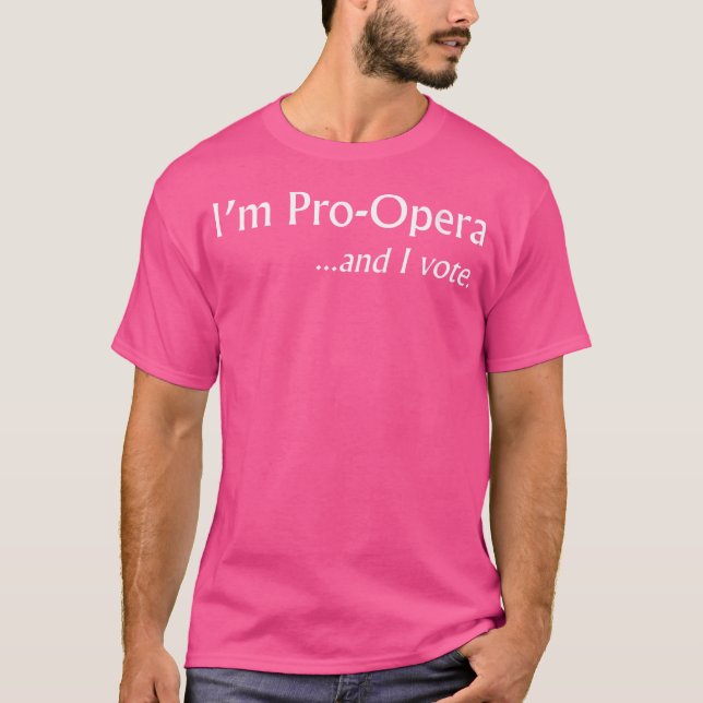 Camiseta Mulheres Sou Pró-Opera E Voto Engraçado (Frente)