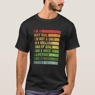 Camiseta Mulheres Sou uma garota de maio Não sou uma em Mil