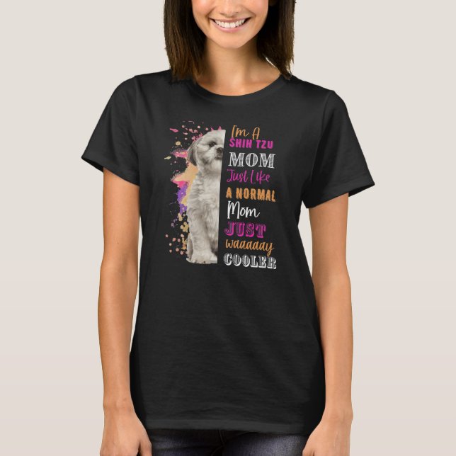 Camiseta Mulheres sou uma Shih Tzu Mãe LIke Uma mãe normal (Frente)
