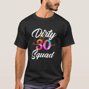 Camiseta Mulheres Sujas 30 aniversário de 30 anos de Esquad