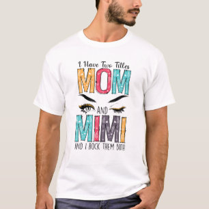 Camiseta Mulheres Tenho Dois Títulos Mãe