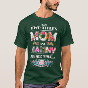Camiseta Mulheres Tenho Dois Títulos Mãe E Babá Flora