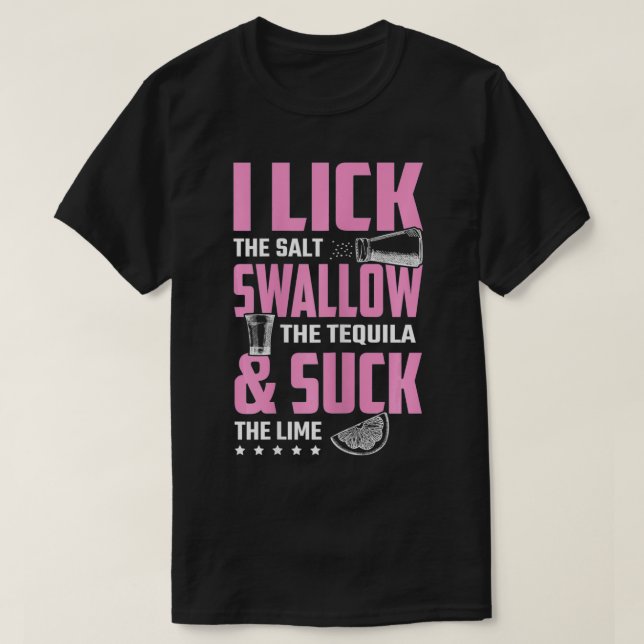 Camiseta Mulheres Tequila I Lick Swallow E Chupa Bebendo (Frente do Design)