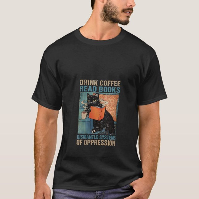 Camiseta Mulheres Tomam Café Lendo Livros Desmantelar Siste (Frente)