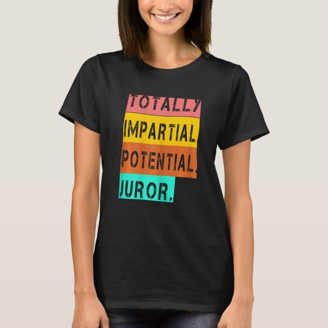Camiseta Mulheres Totalmente Imparcial Jurado Potencial App (Frente)