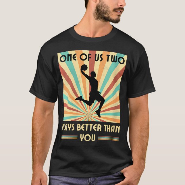 Camiseta Mulheres Um De Nós Dois Joga Melhor Que Você, Bask (Frente)