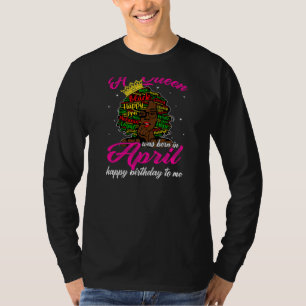 Camiseta Mulheres Uma Rainha Foi Nascer Em Abril Depois Mul