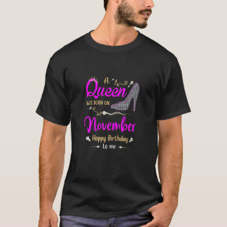 Camiseta Mulheres Uma Rainha Foi Nascer em novembro Feliz A