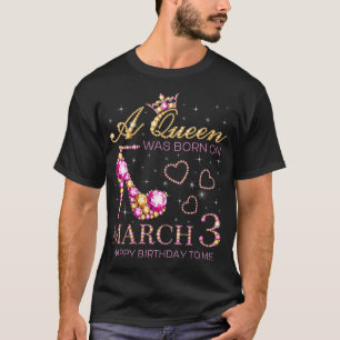 Camiseta Mulheres Uma Rainha Foi Nascer No Dia 3 De Março F