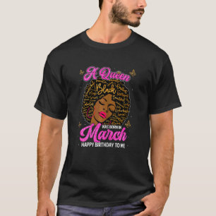 Camiseta Mulheres Uma Rainha Gira Foi Nascer Em Março Feliz
