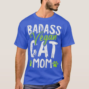 Camiseta Mulheres Vegan Cat Mãe Dia das Mães Badass Mama Pa