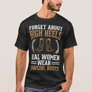 Camiseta Mulheres Verdadeiras Vestem Cowgirl Boots Line Dan