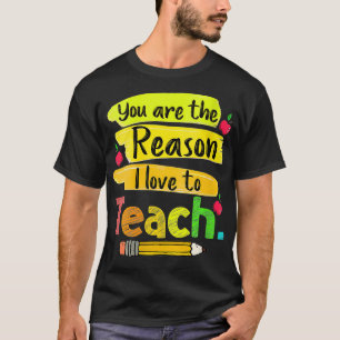 Camiseta Mulheres, Você É A Razão Que Eu Adoro Ensinar Engr