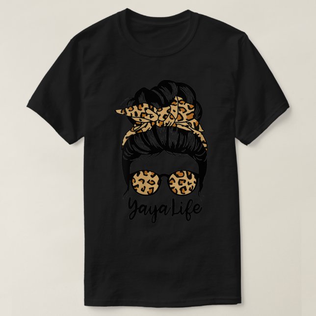 Camiseta Mulheres Yaya Life Messy Bun Hair Engraçado Leopar (Frente do Design)