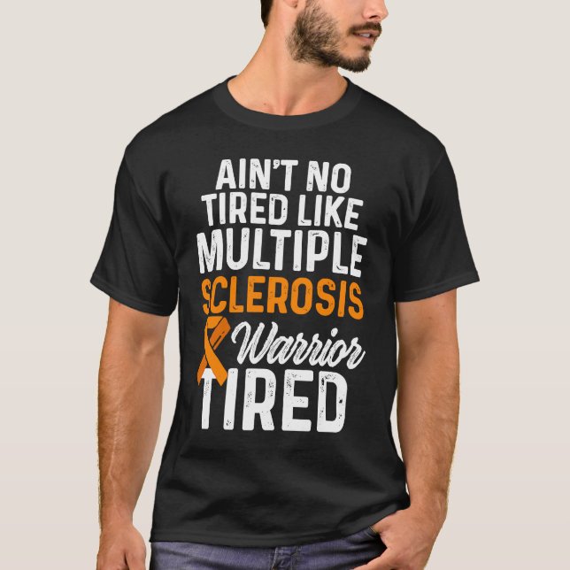 Camiseta Multiple Sclerosis Awareness MS Survivor Tired War (Frente)