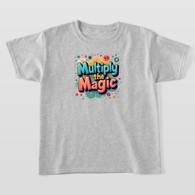 Camiseta  Multiply the Magic – Fun Math Quote (Postura )
