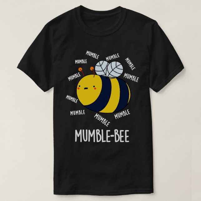 Camiseta Mumble Bee Engraçado Insetos (Frente do Design)