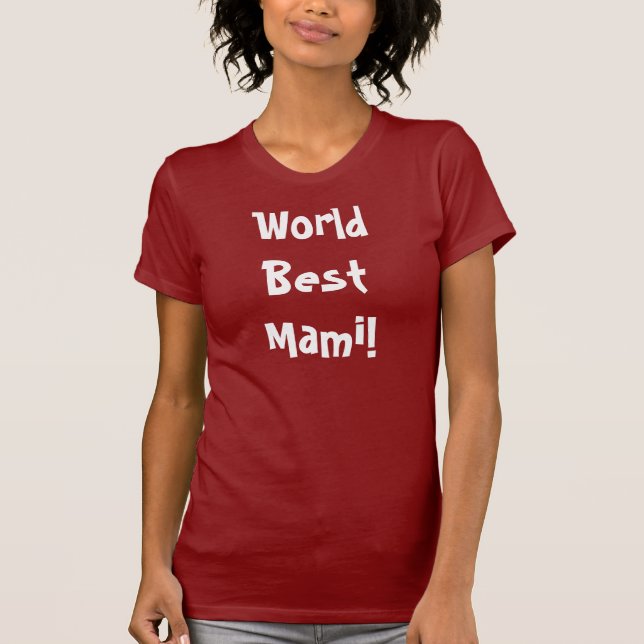 Camiseta Mundo o melhor Mami (Frente)