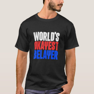 Camiseta Mundo Okayer Belayer Bouldering Mountain Rock Cl