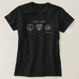 Camiseta Mundo perfeito: Paz, amor, Homeschooling