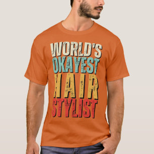 Camiseta Mundos Cabelo mais bonito Stylist Oferece Idea Eng
