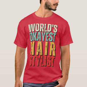 Camiseta Mundos Cabelo mais bonito Stylist Oferece Idea Eng