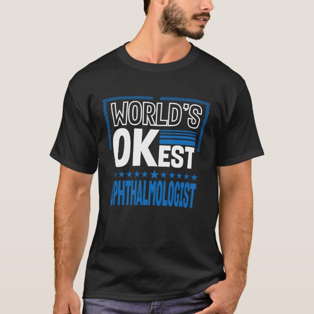 Camiseta Mundos OK Oftalmologista Oftalmologista Humor (Frente)