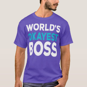 Camiseta Mundos Okayest Boss