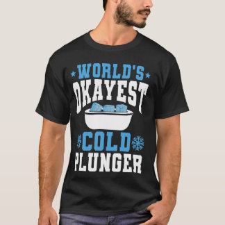 Camiseta Mundos Okayest Cold Plunger Ice Bath