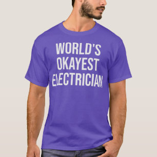 Camiseta Mundos Okayest Electricio - Elétrico Engraçado