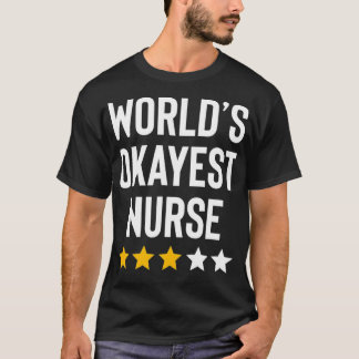 Camiseta Mundos Okayest Enfermeira Engraçada Aniversário Ga